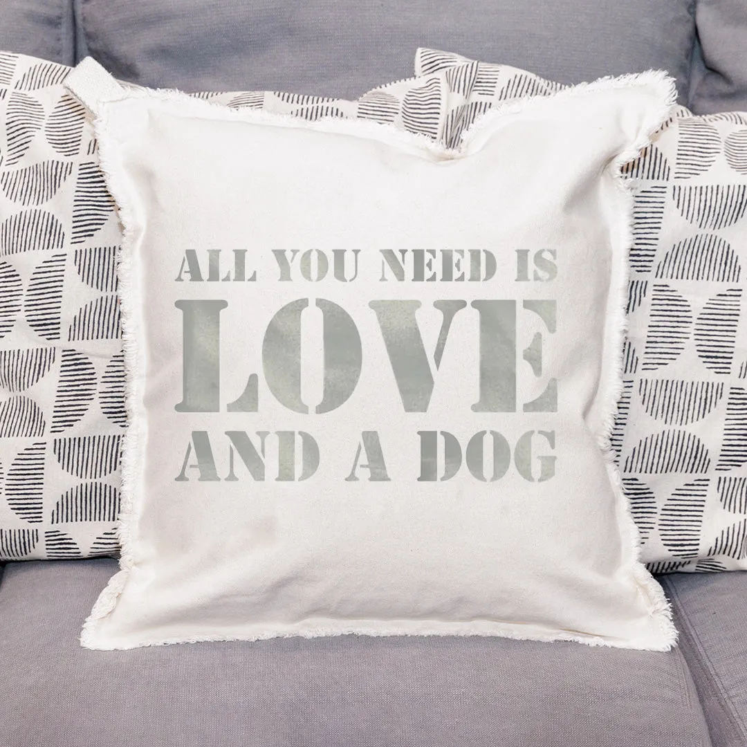 All You Need Is Love   A Dog Square Pillow