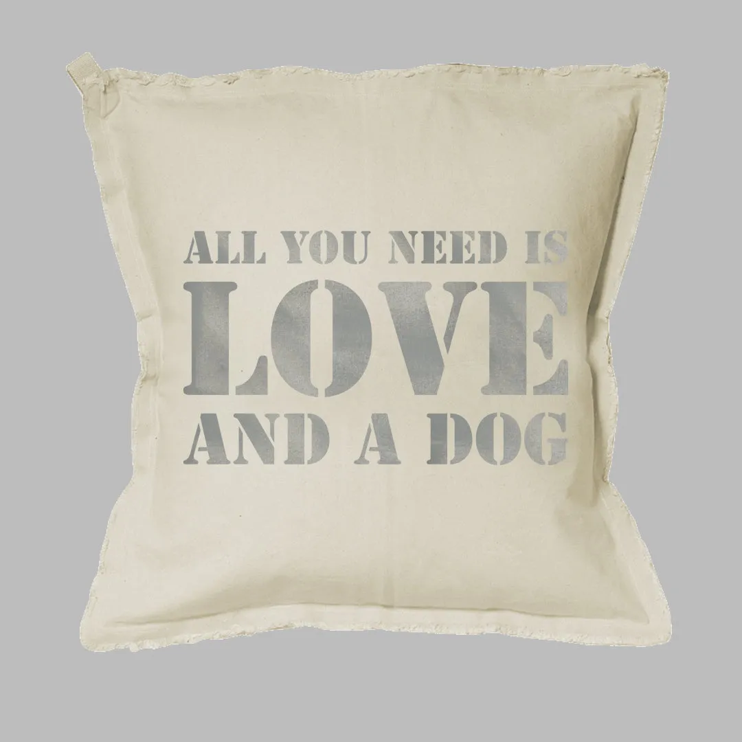 All You Need Is Love   A Dog Square Pillow