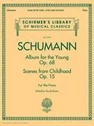 Schumann - Album for the Young · Scenes from Childhood Schirmer's Library of Musical Classics, Volume 2094