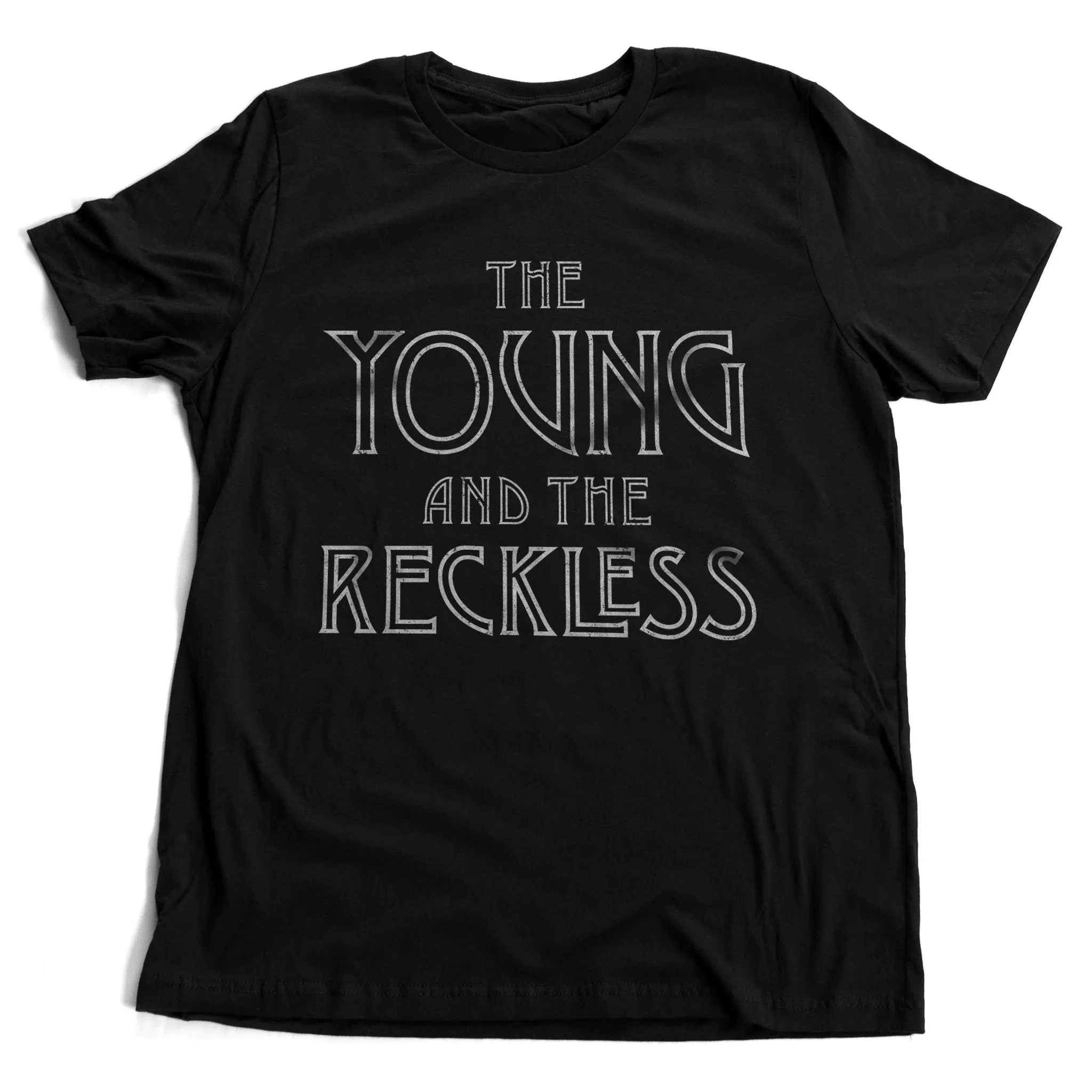 The YOUNG and the RECKLESS - premium unisex T-shirt
